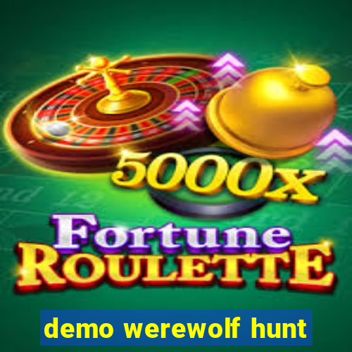 demo werewolf hunt